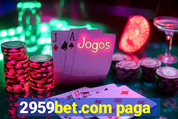 2959bet.com paga